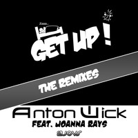Anton Wick - Get Up (The Remixes)