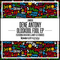 Dene Antony - Oldskool Fool EP