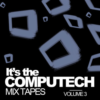 Various Artists - It's The Computech Mix Tapes, Vol. 3