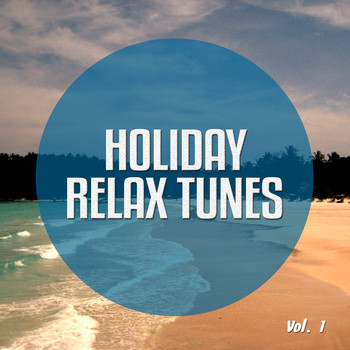 Various Artists - Holiday Relax Tunes, Vol. 1 (Chill out Moods Thailand)