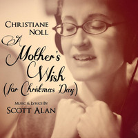 Christiane Noll - A Mothers Wish (For Christmas Day)