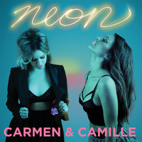 Carmen & Camille - Neon