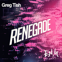 Greg Tish - Renegade