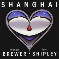 Brewer And Shipley - Shanghai