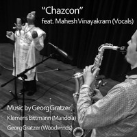 Georg Gratzer & Klemens Bittmann - Chazcon (feat. Mahesh Vinayakram)
