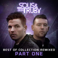 Solis & Sean Truby - Best Of Collection Remixed, Pt. 1