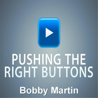Bobby Martin - Pushing the Right Buttons