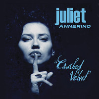 Juliet Annerino - Crushed Velvet