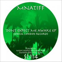 MNatiff - Don't Expect Me Awake