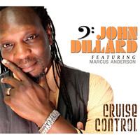 John Dillard - Cruise Control (feat. Marcus Anderson)