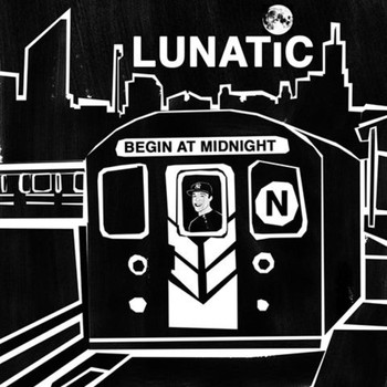 Lunatic - Begin At Midnight