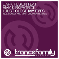 Dark Fusion Feat. Amy Kirkpatrick - I Just Close My Eyes