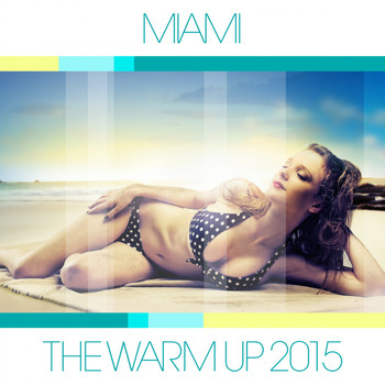 Various Artists - Miami: The Warm Up 2015