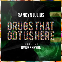 Randyn Julius - Drugs That Got Us Here (Rolling)
