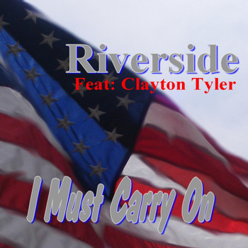 Riverside - I Must Carry On (feat. Clayton Tyler)