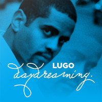 Lugo - Day Dreaming