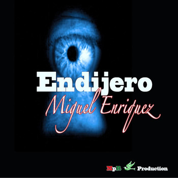 Miguel Enriquez - Endijero