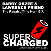 Barry Obzee & Lawrence Friend - The Ragamuffin's Horn E.P.