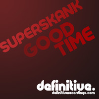 Superskank - Good Time