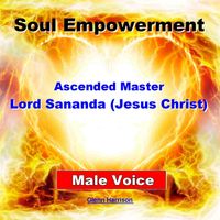 Glenn Harrison - Soul Empowerment: Ascended Master Lord Sananda (Jesus Christ) [Guided Meditation] [Male Voice]