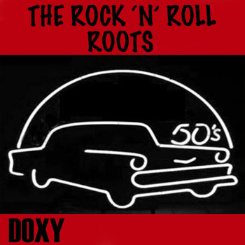 Various Artists - The Rock 'n' Roll Roots