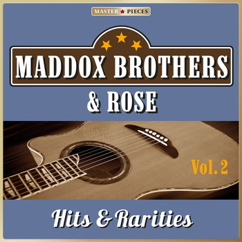 Maddox Brothers & Rose - Masterpieces Presents Maddox Brothers & Rose: Hits & Rarities, Vol. 2 (48 Country Songs)