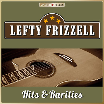 Lefty Frizzell - Masterpieces Presents Lefty Frizzell, Hits & Rarities (23 Country Songs)