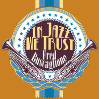 Fred Buscaglione - In Jazz We Trust