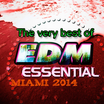 Various Artists - The Very Best of EDM Essential Miami 2014