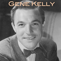 Gene Kelly - Gene Kelly