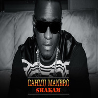 Dahmu Manero - Shakam