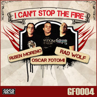 Ruben Moreno, Oscar Yotomi, Rad Wolf - I Can't Stop the Fire