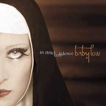In Strict Confidence - Babylon, Pt. 2