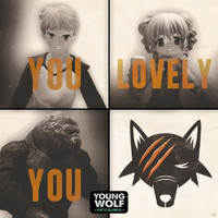 Young Wolf Hatchlings - You Lovely You (YWH Version)