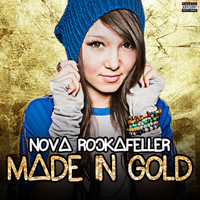 Nova Rockafeller - Made In Gold (Explicit)