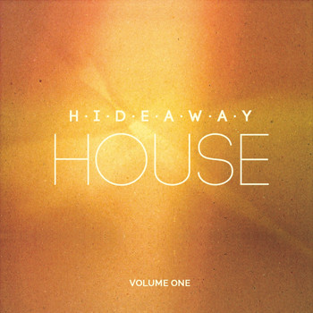 Various Artists - Hideaway House, Vol. 1 (Ibiza's Finest Deep & Chill House Tunes for Dreaming of Far Away Places)