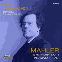 London Philharmonic Orchestra, Sir Adrian Boult - Mahler: Symphony No. 1 in D Major, "Titan"