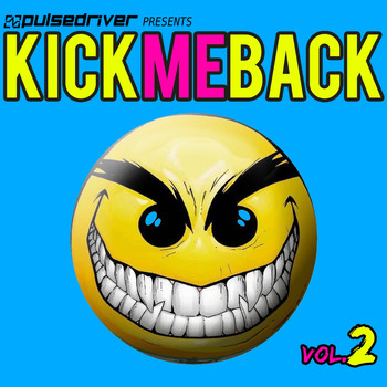 Pulsedriver - Kick Me Back, Vol. 2 (Pulsedriver Presents)