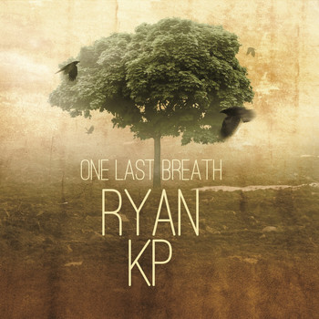 Ryan KP - One Last Breath