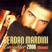 Berdan Mardini - En İyiler 2006 (Remix)
