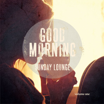 Various Artists - Good Morning Sunday Lounge, Vol. 1