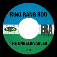 THE UNBELIEVABLES - Ring Rang Roo