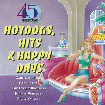 Various Artists - 45 Rpm - Hot Dogs, Hits & Happy Days