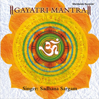 Sadhana Sargam - Gayatri Mantra