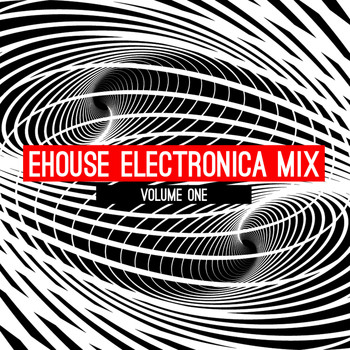 Various Artists - Ehouse: Electronica Mix, Vol. 1