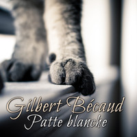 Gilbert Bécaud - Patte blanche