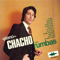 Chacho - El Piano de Chacho y Sus Rumbas