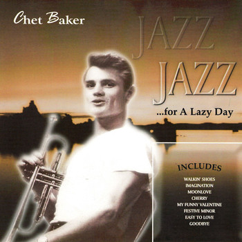 Chet Baker - Jazz for a Lazy Day