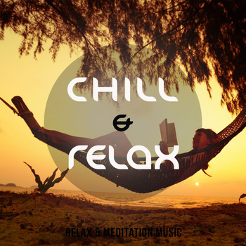 Various Artists - Chill & Relax, Vol. 1 (25 Wonderful Lay Back & Hang Around Tunes)