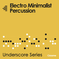 Christophe Zurfluh - Electro Minimalist Percussion (Underscores Series)